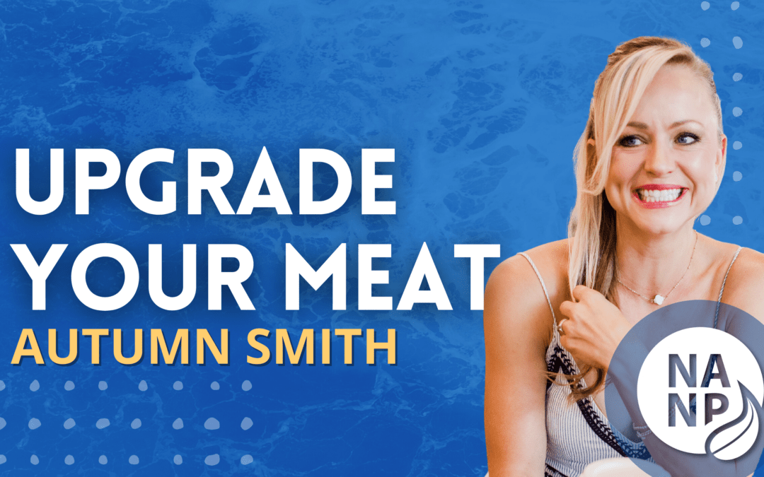 Episode 73: Upgrade Your Meat – Autumn Smith