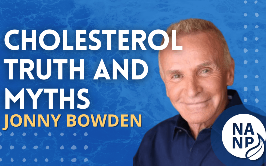 Episode 74: Cholesterol Truths and Myths – Jonny Bowden