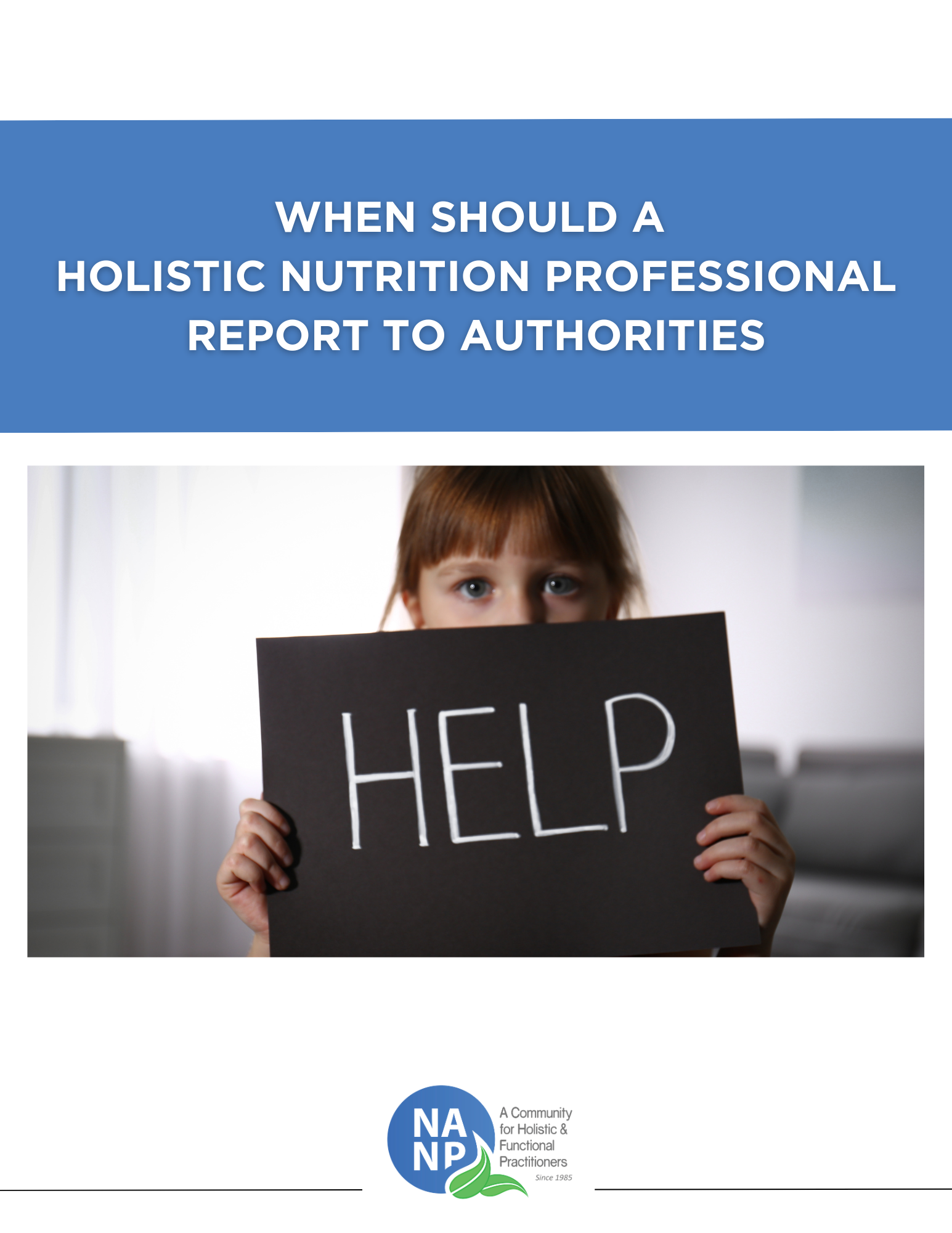 WHEN SHOULD A HOLISTIC NUTRITION PROFESSIONALREPORT TO AUTHORITIES